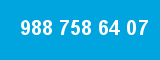 988 758 64 07 988 758 64 07